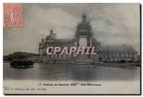 Cartes postales Chateau de Chantilly Oise Cote Nord Ouest