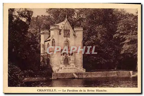 Ansichtskarte AK Chantilly Le Pavillon de la Reine Blanche