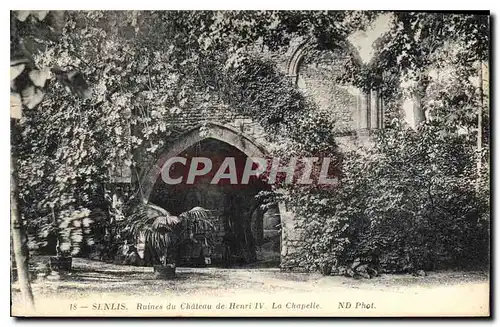 Ansichtskarte AK Senlis Ruines du Chateau de Henri IV La Chapelle