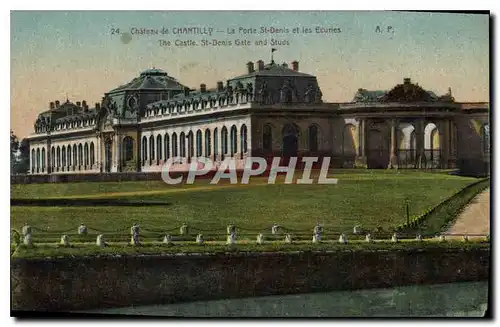 Cartes postales Chateau de Chantilly La Porte St Denis et les Ecuries