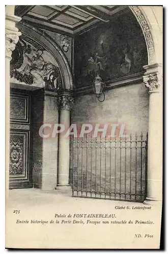 Ansichtskarte AK Palais de Fontainebleau Entree historique de la Porte Doree Fresque non retouchee du Primatice