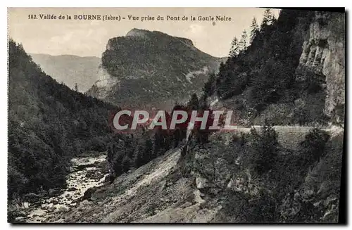 Cartes postales Vallee de la Bourne Isere Vue prise du Pont de la Goule Noire