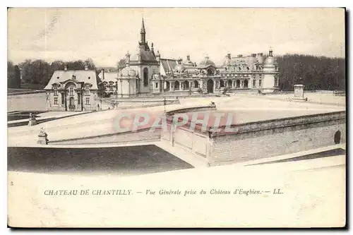 Cartes postales Chateau de Chantilly Vue Generale prise du Chateau d'Engbien