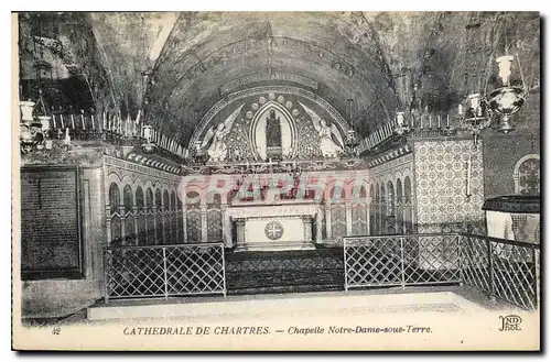 Cartes postales Cathedrale de ChartresChapelle Notre Dame sous Terre