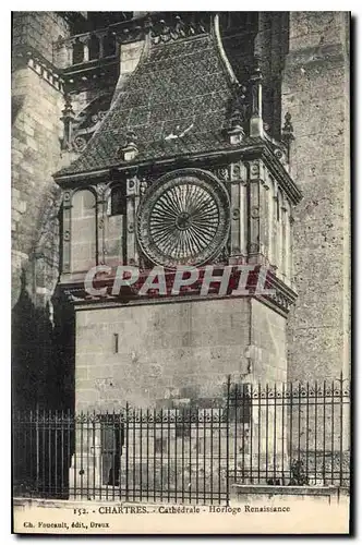 Ansichtskarte AK Chartres Cathedrale Horloge Renaissance