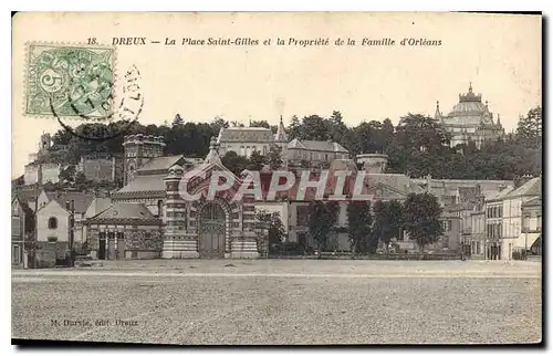 Ansichtskarte AK Dreux La Place Saint Gilles et la Propriete de la Familie d'Orleans