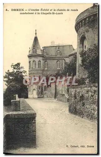 Cartes postales Dreux L'Ancien Eveche et le chemin de ronde conduisant a la Chapelle St Louis