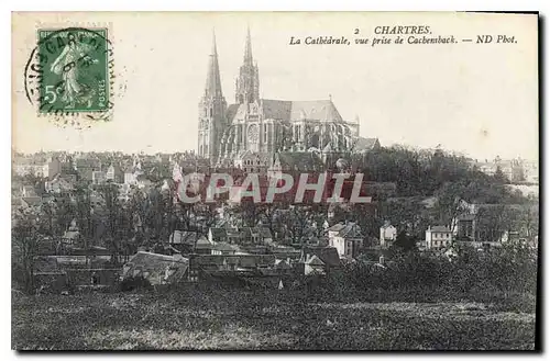 Cartes postales Chartres La Cathedrale vue prise de Cachemback