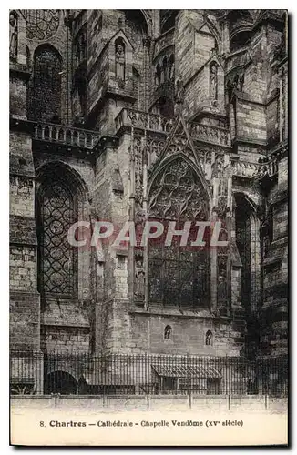 Cartes postales Chartres Cathedrale Chapelle Vendome