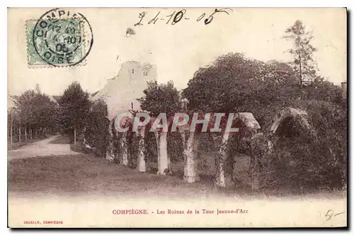 Cartes postales Compiegne Les Ruines de la Tour Jeanne d'Arc