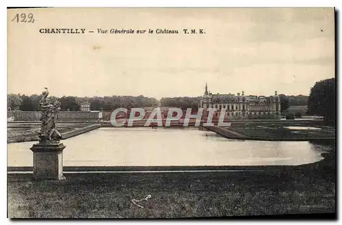 Cartes postales Chantilly Vue Generale sur le Chateau