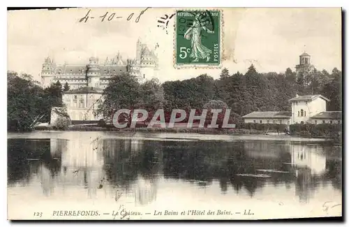 Ansichtskarte AK Pierrefonds Le Chateau Les Bains et l'Hotel des Bains