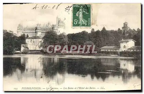 Cartes postales Pierrefonds Le Chateau Les Bains et l'Hotel des Bains