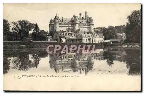 Cartes postales Pierrefonds Le Chateau et le Lac