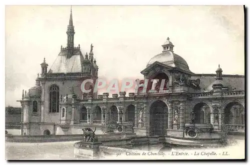 Cartes postales Chateau de Chantilly L'Entree La Chapelle