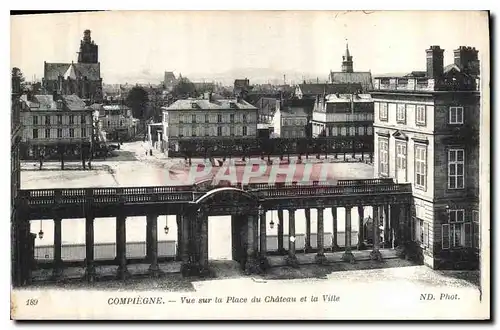 Cartes postales Compiegne vue sur la Place du Chateau et la Ville