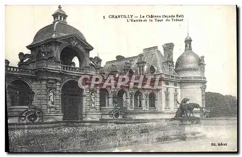 Ansichtskarte AK Chantilly le Chateau Facade Est l'Entree et la Tour du Tresor