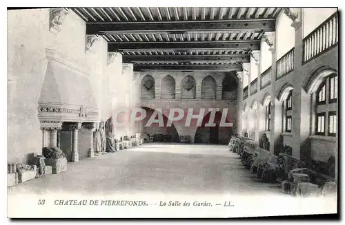 Ansichtskarte AK Chateau de Pierrefonds la Salle des Gardes