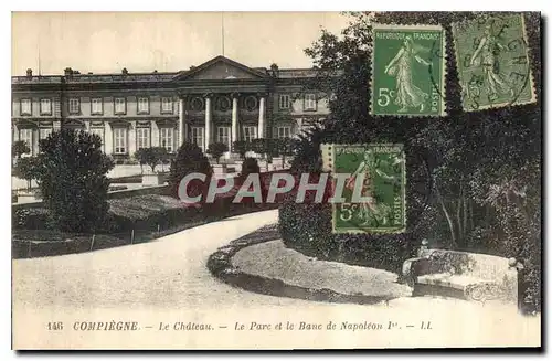 Cartes postales Compiegne le Chateau le Parc et le Banc de Napoleon Ier