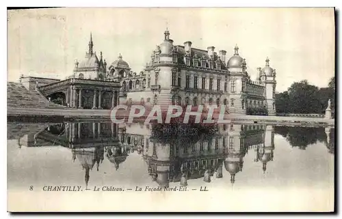 Cartes postales Chantilly le Chateau la Facade Nord Est