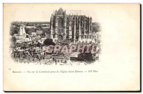 Cartes postales Beauvais Vue sur la Cathedrale prise de l'Eglise Saint Etienne