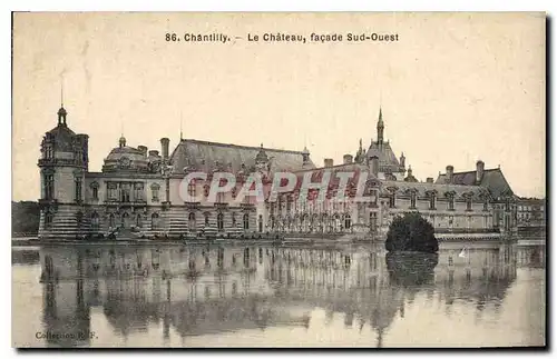 Ansichtskarte AK Chantilly le Chateau Facade Sud Ouest