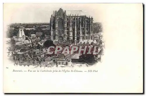 Cartes postales Beauvais vue sur la Cathedrale prise de l'Eglise St Etienne