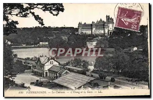 Cartes postales Pierrefonds le Chateau l'Etang et la Gare