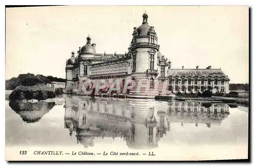 Cartes postales Chantilly le Chateau le Cote Nord ouest