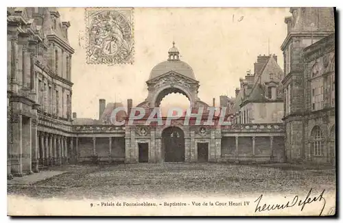 Ansichtskarte AK Palais de Fontainebleau Baptistere vue de la Cour Henri IV