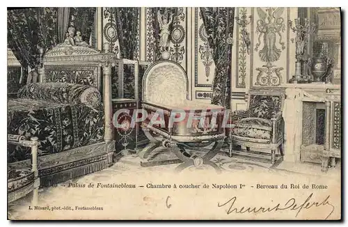 Cartes postales Palais de Fontainebleau Chambre a Coucher de Napoleon Ier Berceau du Roi de Rome