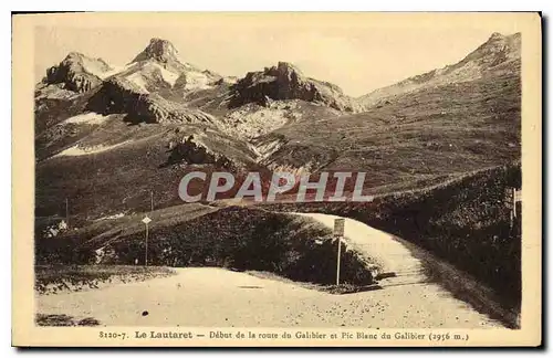 Cartes postales Le Lautaret Debut de la route du Galibier et Pic Blanc du Galibier
