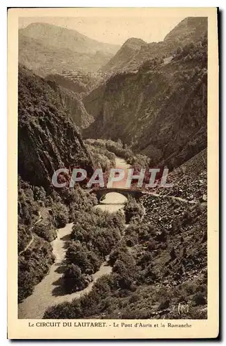 Cartes postales Le Circuit du Lautaret le Pont d'Auris et la Romanche
