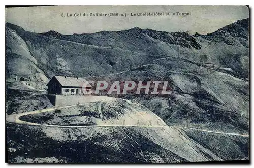 Ansichtskarte AK Le Col du Galibier Le Chatel Hotel et le Tunnel