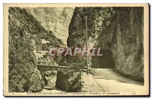 Ansichtskarte AK Route du Bourg d'Oisans a la Grave Tunnel du Chambon