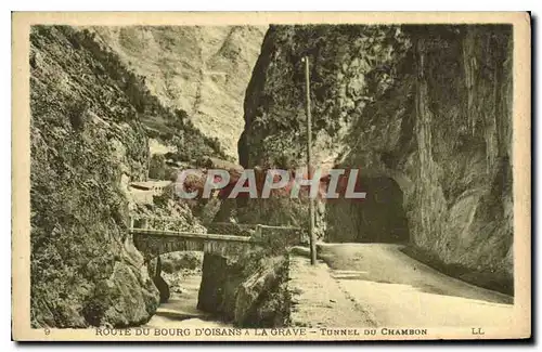 Cartes postales Route du Bourg d'Oisans a la Grave Tunnel du Chambon