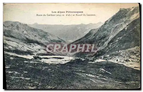 Ansichtskarte AK Les Alpes Pittoresque Route du Galibier et Massif du Lautaret