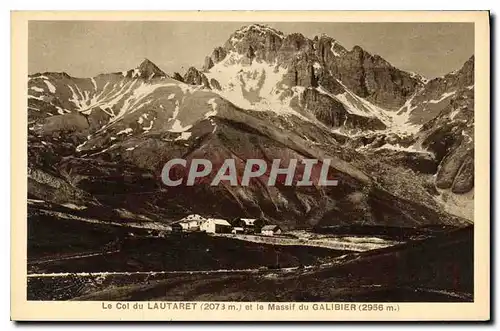Cartes postales Le Col du Lautaret et le Massif du Galibier