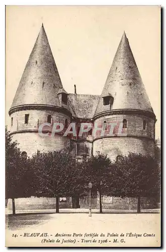 Cartes postales Beauvais Ancienne Porte fortifee du Palais de l'Eveque Comte Palais de Justice Tours de 1306