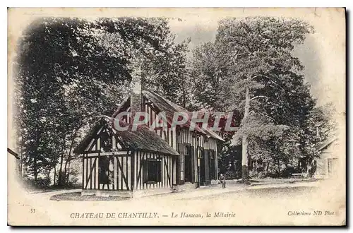 Cartes postales Chateau de Chantilly Le Hameau la Metairie