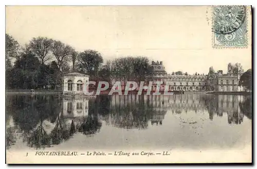 Ansichtskarte AK Fontainebleau Le Palais L'Etang aux Carpes