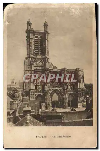 Cartes postales Troyes La Cathedrale
