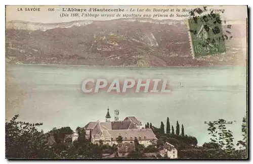 Cartes postales L'Abbaye d'Hautecombe Le Lac du Bourget et la Montagne de Cessens