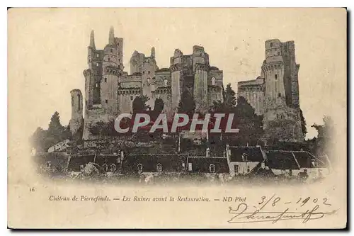 Cartes postales Chateau de Pierrefonds Les Ruines avant la Restauration