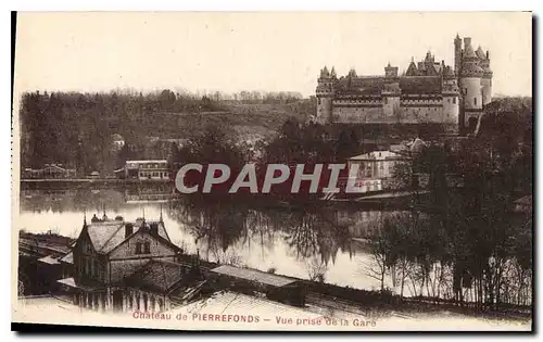 Ansichtskarte AK Chateau de Pierrefonds Vue prise de la Gare