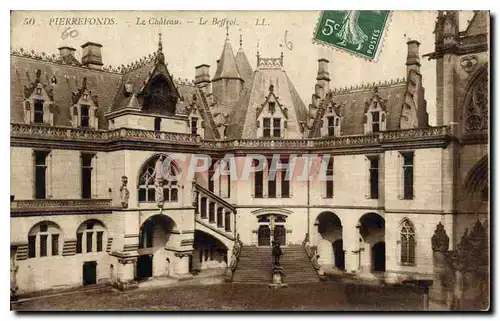 Ansichtskarte AK Pierrefonds Le Chateau le Beffroi