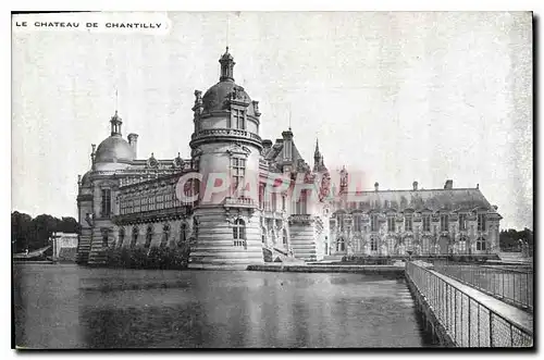 Cartes postales Le Chateau de Chantilly