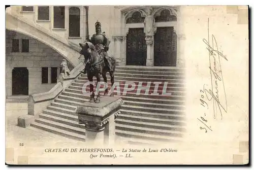 Cartes postales Chateau de Pierrefonds La Statue de Louis d'Orleans par Fremset