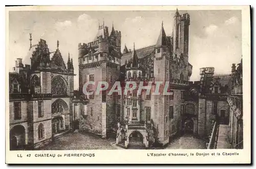 Cartes postales Chateau de Pierrefonds L'Escalier d'Honneur le Donjon et la Chapelle