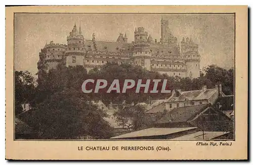 Cartes postales Le Chateau de Pierrefonds Oise